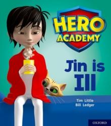 Hero Academy: Oxford Level 1+, Pink Book Band: Jin Is Ill