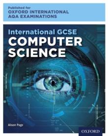 Oxford International AQA Examinations: International GCSE Computer Science