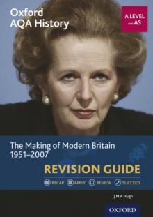 Oxford AQA History: A Level and AS: The Making of Modern Britain 1951-2007 Revision Guide