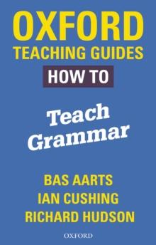 Oxford Teaching Guides: How To Teach Grammar