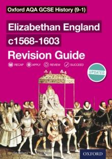 Oxford AQA GCSE History (9-1): Elizabethan England c1568-1603 Revision Guide