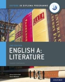 Oxford IB Diploma Programme: English A: Literature Course Companion