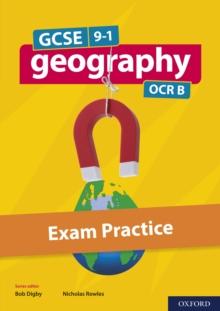 GCSE 9-1 Geography OCR B: GCSE: GCSE 9-1 Geography OCR B Exam Practice eBook