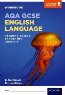 AQA GCSE English Language: Reading Skills Workbook- Targeting Grade 5