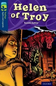 Oxford Reading Tree TreeTops Myths and Legends: Level 14: Helen Of Troy