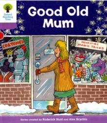 Oxford Reading Tree: Level 1+: Patterned Stories: Good Old Mum