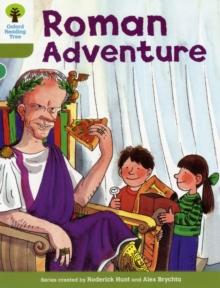 Oxford Reading Tree: Level 7: More Stories A: Roman Adventure