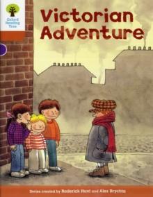 Oxford Reading Tree: Level 8: Stories: Victorian Adventure