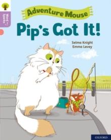 Oxford Reading Tree Word Sparks: Level 1+: Pip's Got It!