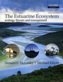 The Estuarine Ecosystem : Ecology, Threats and Management