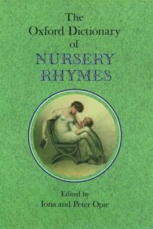 The Oxford Dictionary of Nursery Rhymes