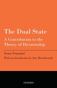 The Dual State : A Contribution to the Theory of Dictatorship