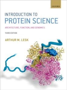 Introduction to Protein Science : Architecture, Function, and Genomics