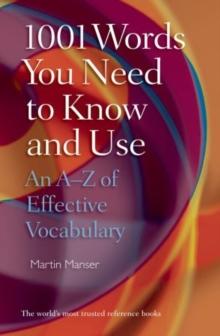 1001 Words You Need To Know and Use : An A-Z of Effective Vocabulary