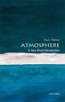 The Atmosphere: A Very Short Introduction