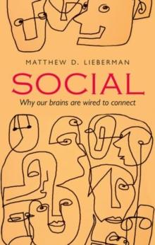 Social : Why our brains are wired to connect