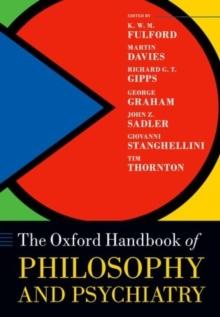 The Oxford Handbook of Philosophy and Psychiatry