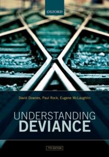 Understanding Deviance : A Guide to the Sociology of Crime and Rule-Breaking