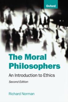 The Moral Philosophers : An Introduction to Ethics