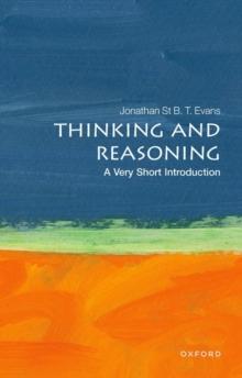 Thinking and Reasoning: A Very Short Introduction