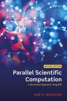 Parallel Scientific Computation : A Structured Approach Using BSP