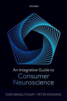 An Integrative Guide to Consumer Neuroscience