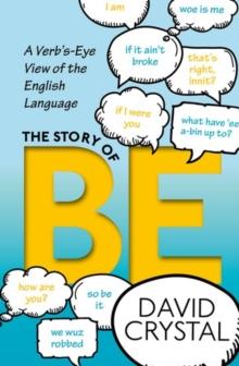 The Story of Be : A Verb's-Eye View of the English Language