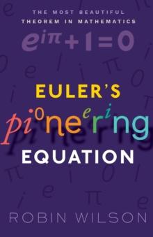 Euler's Pioneering Equation : The most beautiful theorem in mathematics