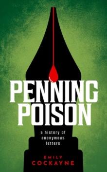 Penning Poison : A history of anonymous letters