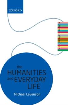 The Humanities and Everyday Life : The Literary Agenda