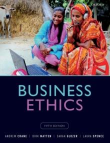 Business Ethics : Managing Corporate Citizenship And Sustainability In The Age Of Globalization