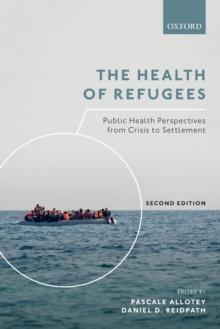 The Health of Refugees : Public Health Perspectives from Crisis to Settlement