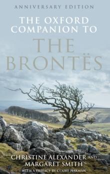 The Oxford Companion to the Brontes : Anniversary edition