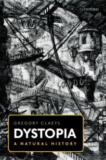 Dystopia : A Natural History