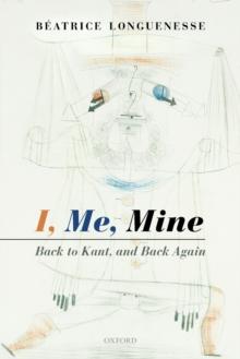 I, Me, Mine : Back to Kant, and Back Again