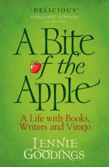 A Bite of the Apple : A Life with Books, Writers and Virago