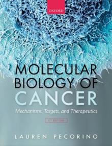 Molecular Biology of Cancer : Mechanisms, Targets, and Therapeutics