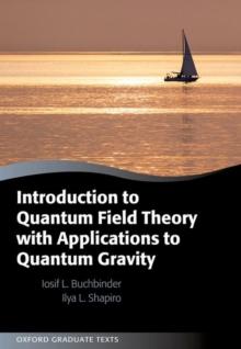 Introduction to Quantum Field Theory with Applications to Quantum Gravity