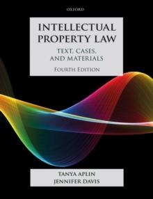 Intellectual Property Law : Text, Cases, and Materials