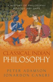 Classical Indian Philosophy : A history of philosophy without any gaps, Volume 5