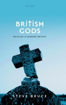 British Gods : Religion in Modern Britain