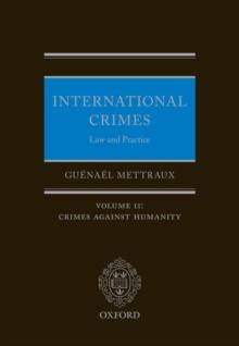 International Crimes: Law and Practice : Volume II: Crimes Against Humanity