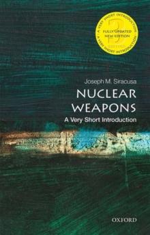 Nuclear Weapons: A Very Short Introduction