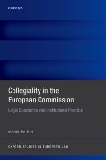 Collegiality in the European Commission : Legal Substance and Institutional Practice