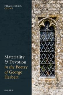 Materiality and Devotion in the Poetry of George Herbert