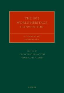 The 1972 World Heritage Convention : A Commentary