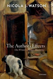 The Author's Effects : On Writer's House Museums