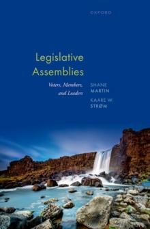 Legislative Assemblies : Voters, Members, and Leaders