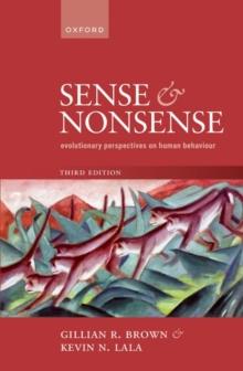 Sense and Nonsense : Evolutionary Perspectives on Human Behaviour