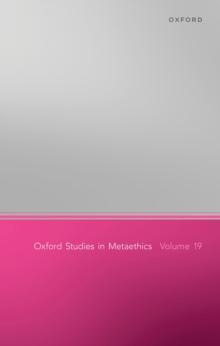 Oxford Studies in Metaethics, Volume 19